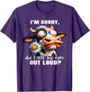 Cow Funny I'm Sorry Did I Roll My Eyes Out Loud I'm Sorry Did I Roll My Eyes Out Loud Funny Cow Daisy Flower T-Shirt - Purple