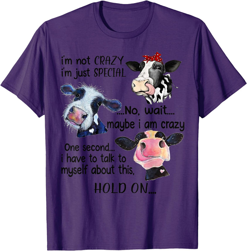 Cow I'm Not Crazy I'm Just Special Funny Cow I'm Not Crazy I'm Just Special Maybe I'm Crazy T-Shirt - Purple