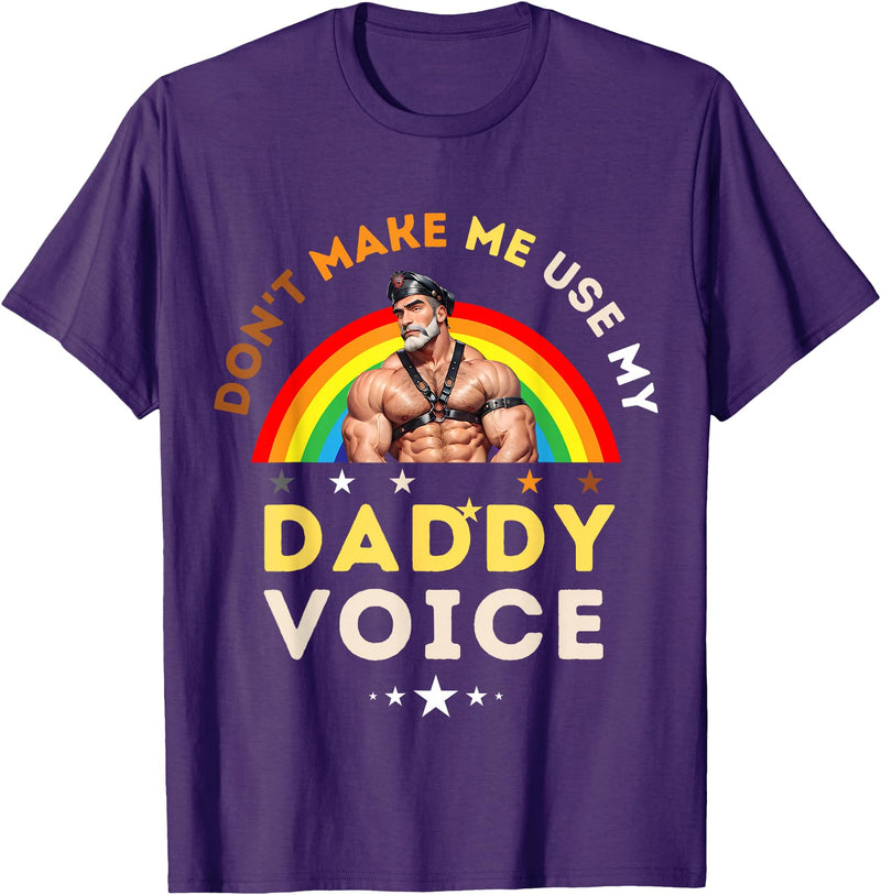 LGBTQ Rainbow Clothing Mens Don't Make Me Use My Daddy Voice Funny Gay Bear Pride T-Shirt - Purple