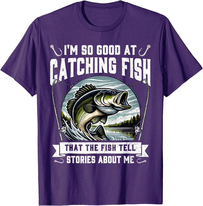 Funny Fishing Fisherman For Men Dad I'm So Good At Catching Fish Design Funny Fishing Fisherman T-Shirt - Purple