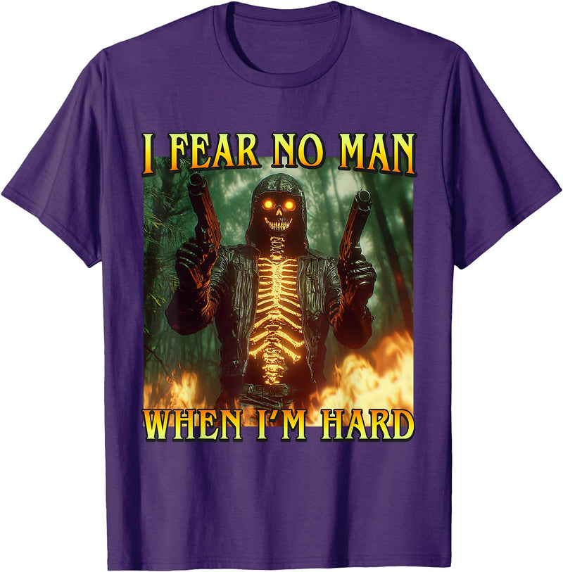 Oddly Specific Unhinged Cringe Unfiltered I Fear No Man When I'm Hard - Funny Hard Fire Skeleton Meme T-Shirt - Purple