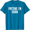 Lazy Halloween Costume TShirts Lazy Halloween Costume Shirt - Pretend I'm Corn T-Shirt - Sapphire Blue