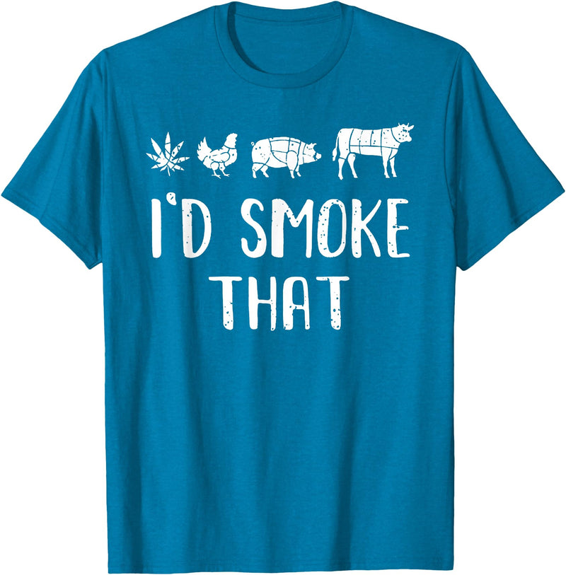 I'd Smoke That Funny BBQ T -Shir t I'd Smoke That Funny BBQ weed cannabis T-Shirt - Sapphire Blue