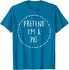 Lazy Funny Halloween Costume Co. Pretend Im a Pig Halloween Costume T-Shirt - Sapphire Blue
