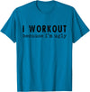 Funny Humor Tee Ideas for Men And Women I Workout Because I'm Ugly Unisex-Adults Grey Short Sleeve T-Shirt - Sapphire Blue