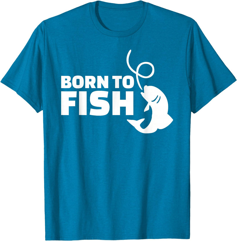Fishing Born to fish T-Shirt - Sapphire Blue