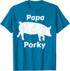 Papa Porky Pig Daddy Father Hog pork T-Shirt - Sapphire Blue
