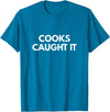 Cooks Caught it Buffalo T-Shirt - Sapphire Blue