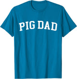 Pig Dad - Style Pig Dad T-Shirt - Sapphire Blue