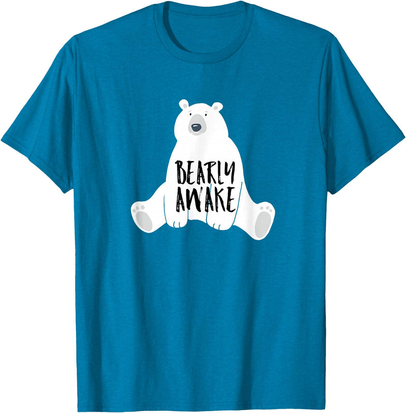 Polar Bear Tees and Cute Quotes Bearly Awake Polar Bear Tshirt Gift for Winter Bear Lover T-Shirt - Sapphire Blue