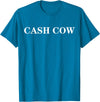 cash cow shirt Cash Cow T-Shirt - Sapphire Blue