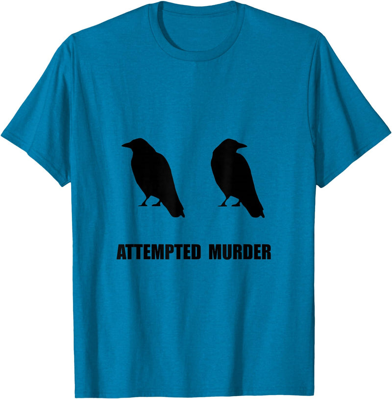 Attempted Murder of Crows Funny T-Shirt T-Shirt - Sapphire Blue