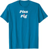 SIB Unique Pig Gifts - See Other Related Piss Pig - pig and piggy gifts for men and women T-Shirt - Sapphire Blue