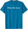 Poke the Bear Tees Poke the Bear T-Shirt - Sapphire Blue
