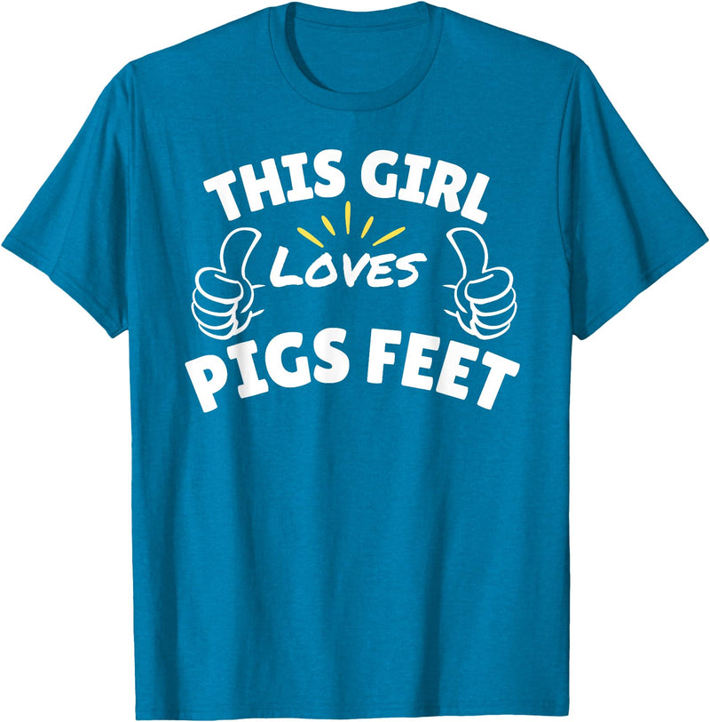Pool This Girl Loves Various Food Apparel Fun Graphic-This Girl Loves Pigs Feet T-Shirt - Sapphire Blue