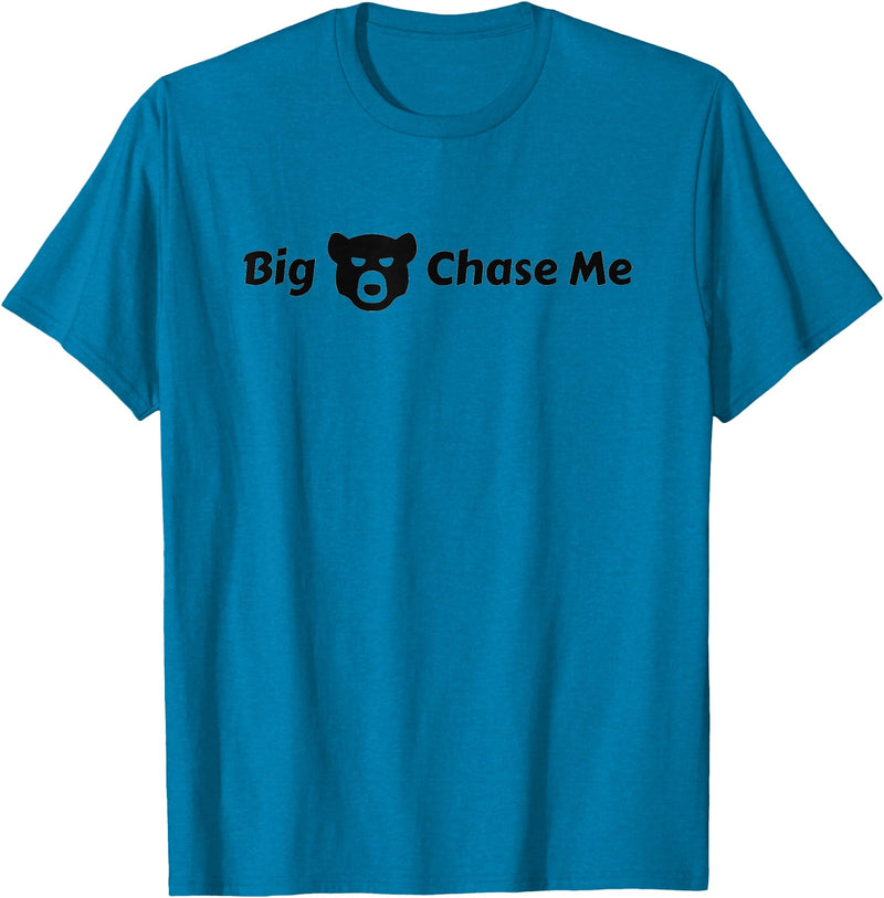 EatShirts Big Bear Chase Me Shirt Funny T-Shirt - Sapphire Blue