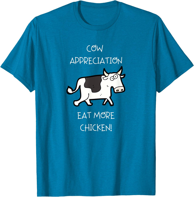 Cow Appreciation Day Clothing Cow Appreciation - Eat More Chicken T-Shirt - Sapphire Blue