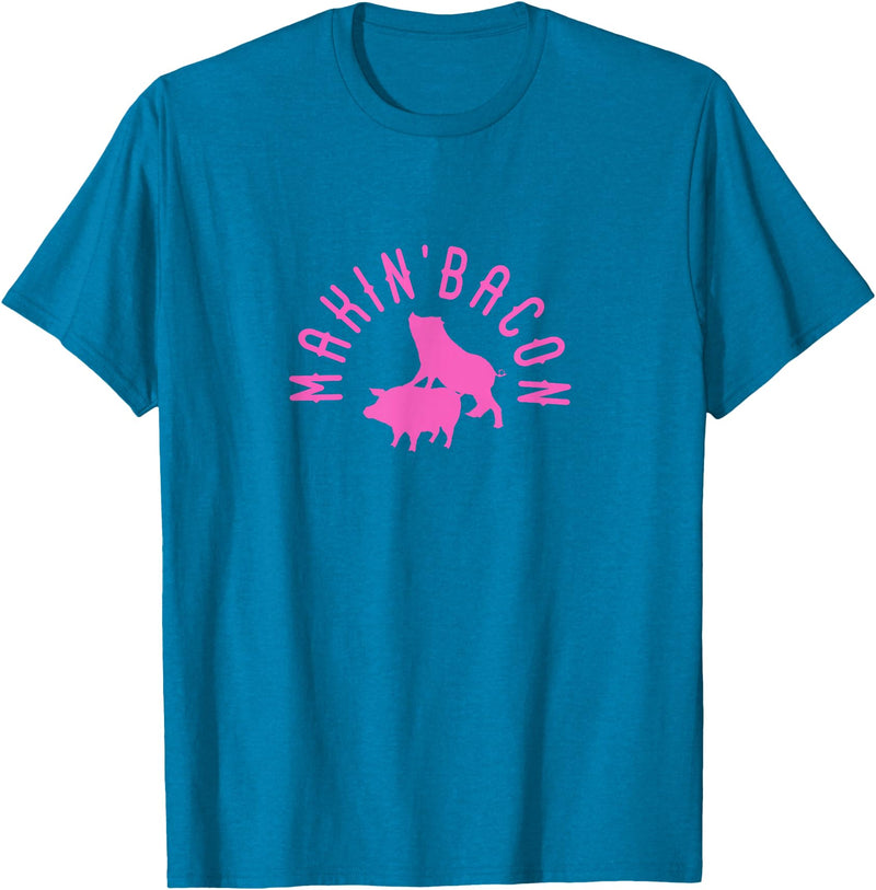 Makin Bacon for Bacon Macon Merch Makin Bacon for Bacon Making Fans T-Shirt - Sapphire Blue