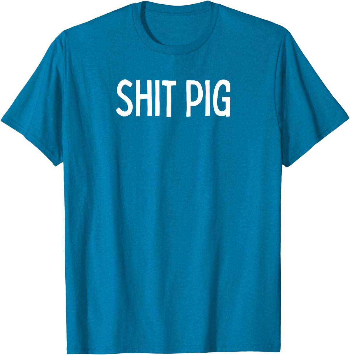 SIB Sexy Scat Gifts and Tees Shit Pig T-Shirt - Sapphire Blue