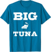 Pioneer Outdoor Tees Funny Nickname Office Tuna Fish - Big Tuna T-Shirt - Sapphire Blue