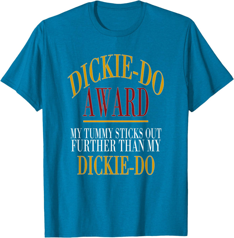 Dickie-Do Award My Tummy Sticks Out Further Than Quote T-Shirt - Sapphire Blue