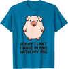 Pig Lover and Pig Farmer Gifts And Tees Pig Farmer Sorry I Can't I Have Plans With My Pig T-Shirt - Sapphire Blue