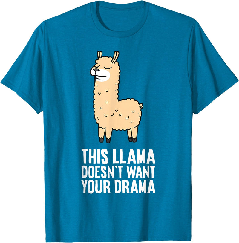 Funny Llama Lover Gifts This Llama Doesn't Want Your Drama Funny Drama LLama T-Shirt - Sapphire Blue