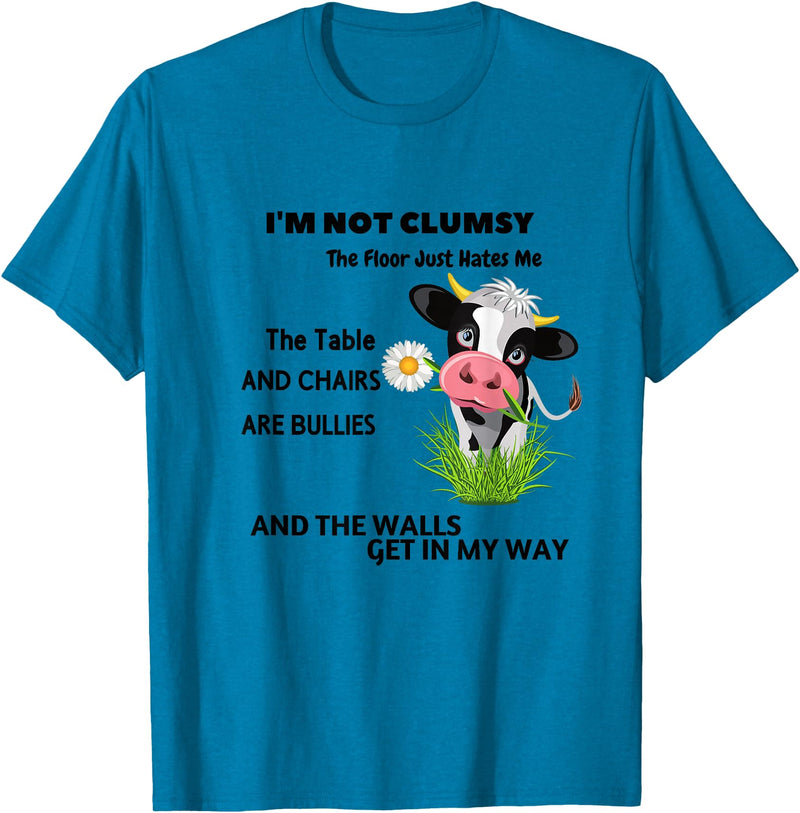 Funny Cow I'm Not Clumsy The Floor Cow I'm Not Clumsy The Floor Just Hates Me The Table T-Shirt - Sapphire Blue