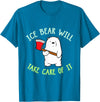 PeeKay Apparel - Fun Ice Bear Will Take Care Of It T-Shirt - Sapphire Blue