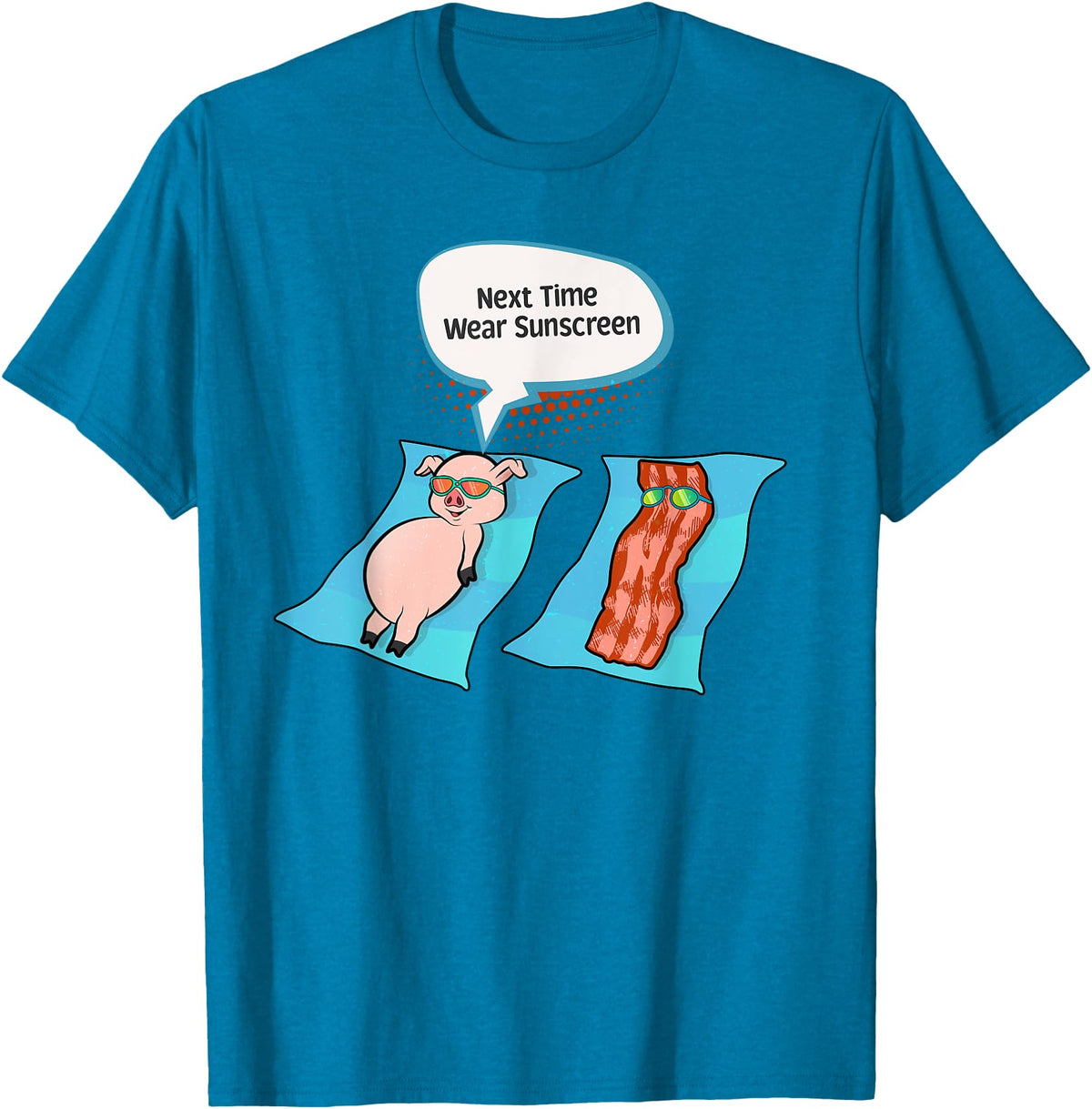 Bacon T Shirt Co Next Time Wear Sunscreen Funny Pig Bacon Sunbathing T-Shirt - Sapphire Blue