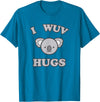 I Wuv Hugs and Koala Bears I Wuv Hugs Cute Koala Bear Love T-Shirt - Sapphire Blue