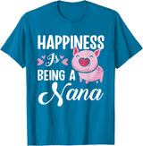 Gift For Nana Happiness Is Being A Nana Pig T-Shirt - Sapphire Blue
