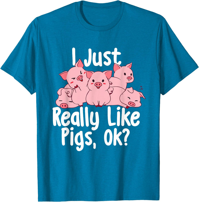 Funny Pig Lover Shirts I Just Really Like Pigs - Pig Lover Pig Farming Farmer T-Shirt - Sapphire Blue