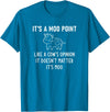 It's A Moo Point, Like A Cow's Opinion, Gag Gifts It's A Moo Point, Like A Cow's Opinion, Funny, Jokes T-Shirt - Sapphire