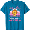Favorite Animal Sweet Animals For Girls Just A Girl Who Loves Lions Cute Lion For Girls Lions T-Shirt - Sapphire Blue