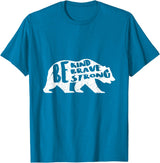 "Be Kind Brave Strong" Bear Silhouette T-Shirt