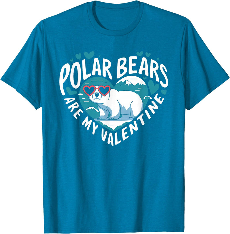 Funny Polar Bear Lover Apparel Polar Bears Are My Valentine Cute Polar Bear Valentines Day T-Shirt - Sapphire Blue