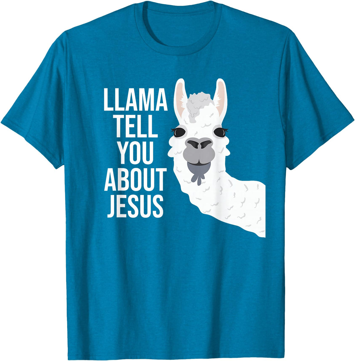 BDAZ Llama Tell You About Jesus Funny Christian Bible Gospel T-Shirt - Sapphire Blue