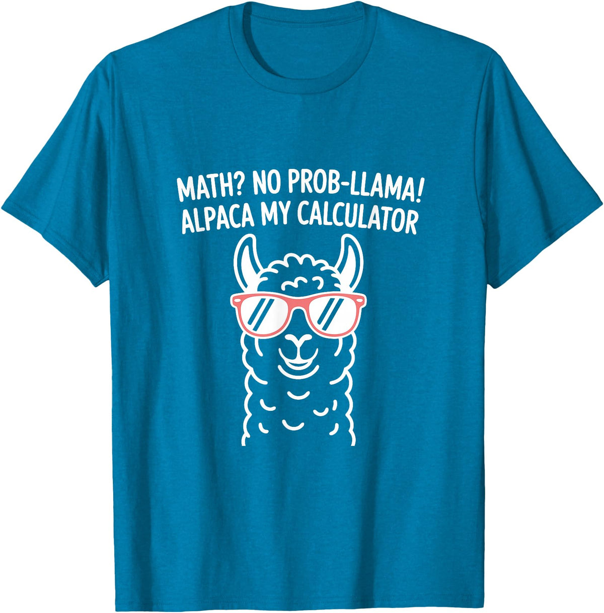 Pun Llama Animal Math Teacher Math No Prob llama Alpaca My Calculator Funny Pun Teacher T-Shirt - Sapphire Blue