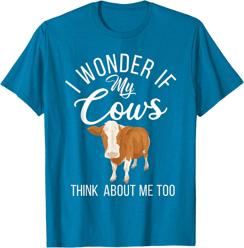 Cow Farmer Gifts I wonder if my Cows think about me too Cow Lover T-Shirt - Sapphire Blue
