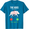 Funny Pig Hunting Gifts The Hogs Are Calling Boar Hunting Hog Hunter Pig T-Shirt - Sapphire Blue