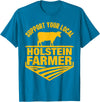 Farm & Holstein Cow for Men and Cattle Clothing Support Your Local Holstein Farmer - Holstein Cow Rancher T-Shirt - Sapphire