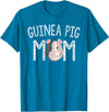 Guinea Pig Mom Gifts Guinea Pig Mom Guinea Pig Lover Gifts Mama Mother T-Shirt - Sapphire Blue