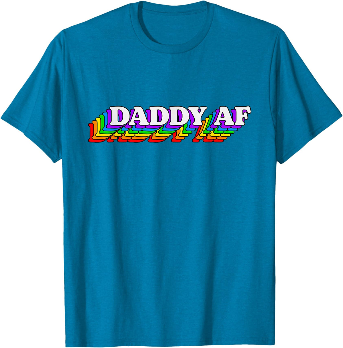 Gay Daddy AF Merch Mens Daddy AF Gay Daddy Bear LGBT Rainbow LGBTQ Pride T-Shirt - Sapphire Blue