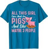 Funny Pig Farm Piggy Farmer Farming Gifts DAIMMER All This Girl Cares About Are Pigs And Like Maybe 3 People T-Shirt - Sapphire Blue