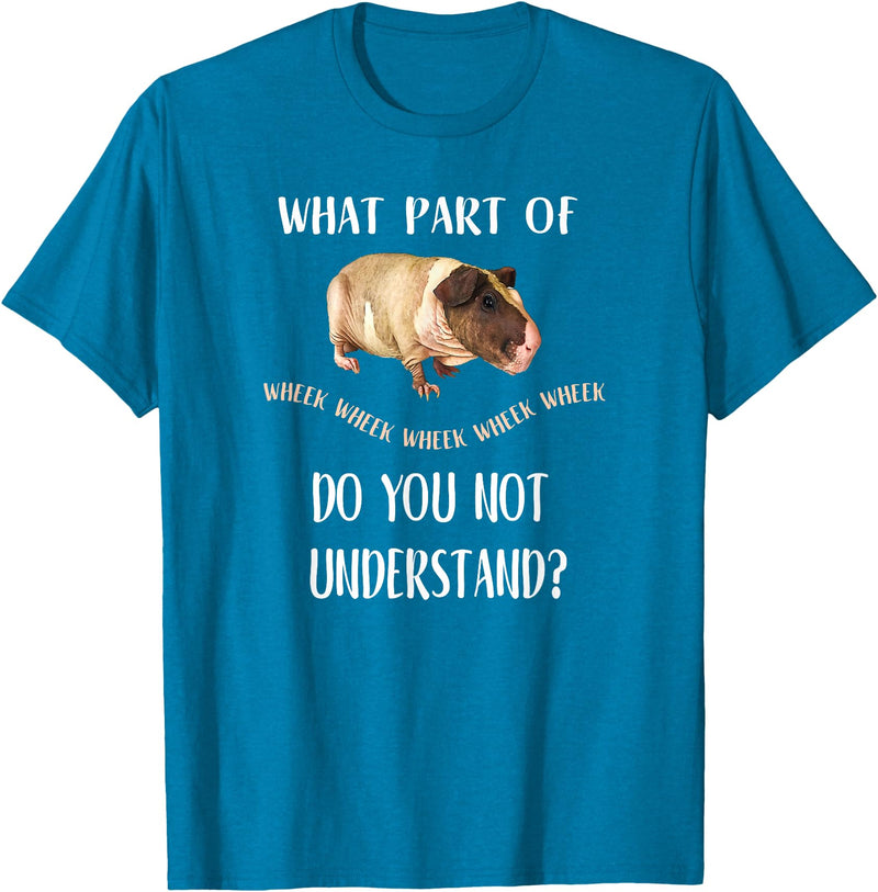 Funny Skinny Pig Gifts and Apparel Skinny Pig T-Shirt, "Was ist ein Teil von Wheek versteht nicht?" T-Shirt - Sapphire Blue