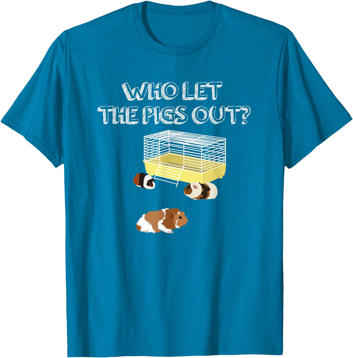 Guinea Pig Fan Gift Designs Who let the Pigs out I Funny Guinea Pig T-Shirt - Sapphire Blue