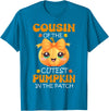 Cutest Pumpkin Girl Halloween Matching Tee Apparel Cousin Of The Cutest Pumpkin In The Patch Halloween T-Shirt - Sapphire