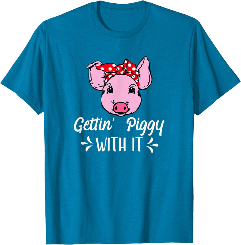 Pigs Cute Gifts 2.2 Getting Piggy With It Gift T-Shirt - Sapphire Blue