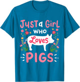 Pig Just a Girl Who Loves Pigs Farm Gift T-Shirt - Sapphire Blue
